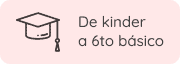 De kinder a 6to básico
